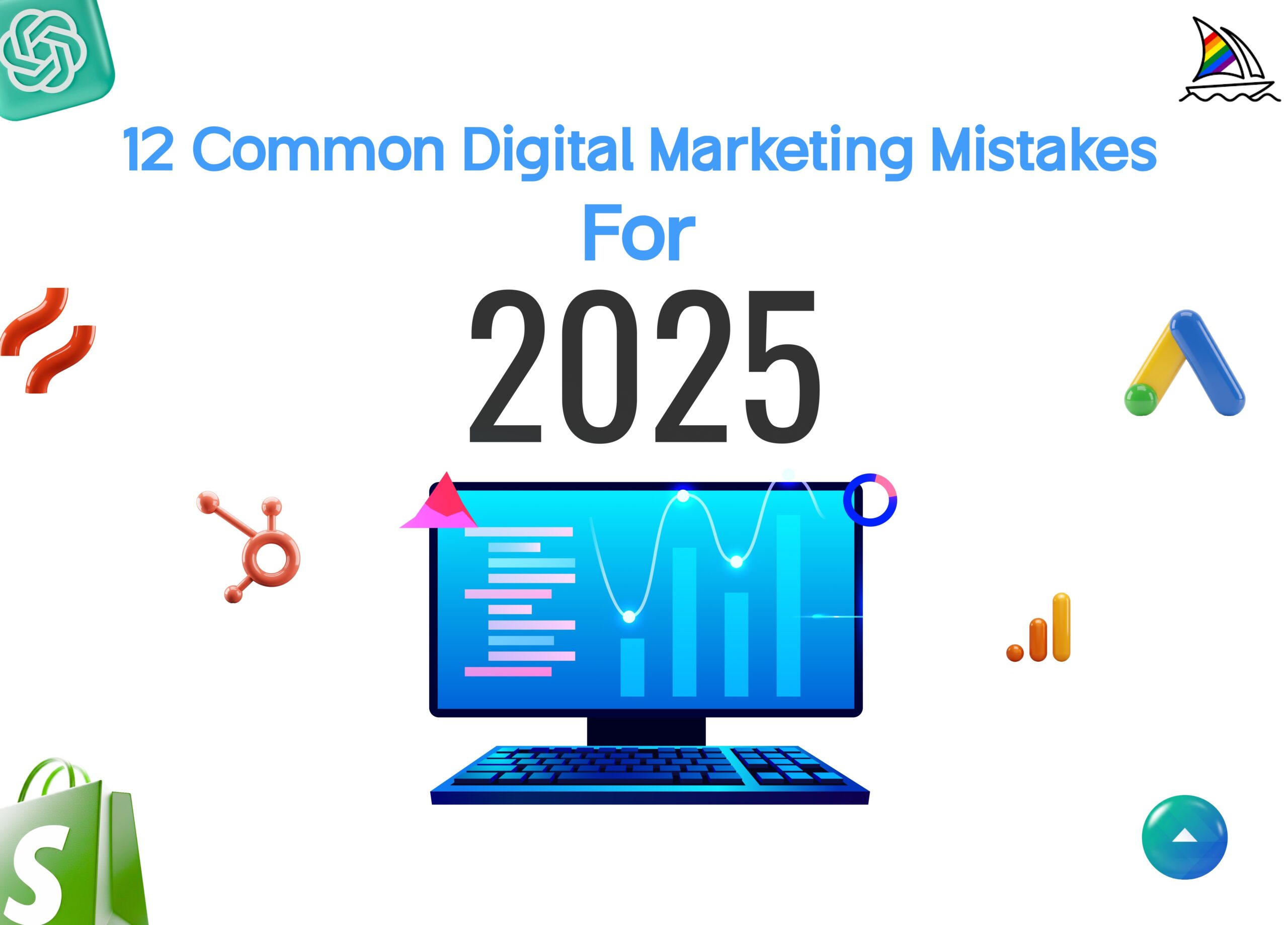 Top 12 Digital Marketing Mistakes (and Fixes) for 2025