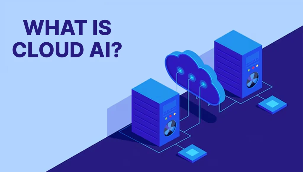 What Is Cloud AI?